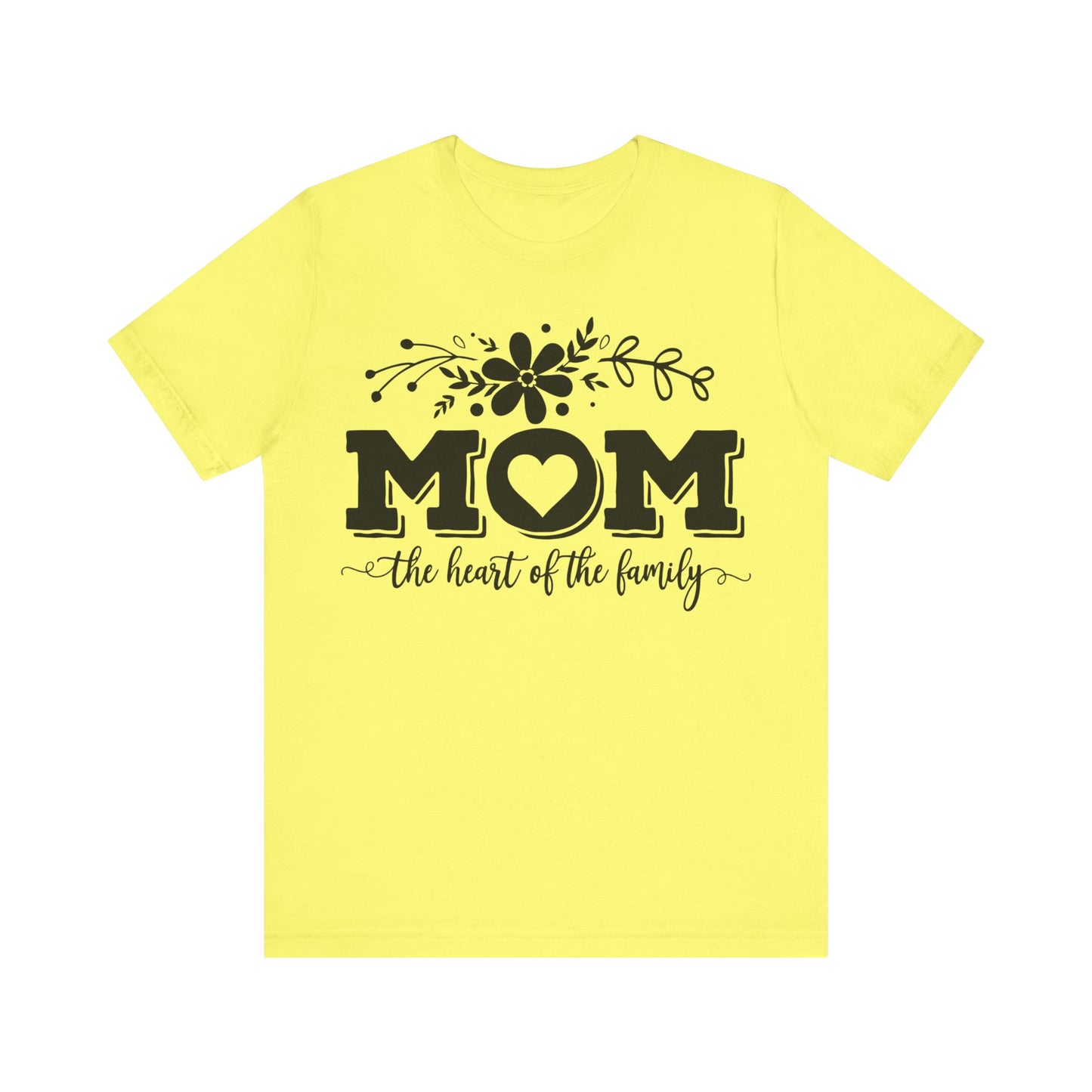 Mom The Heart of the Family Short Sleeve Tee, Mother's Day Shirt, Gift for Mom