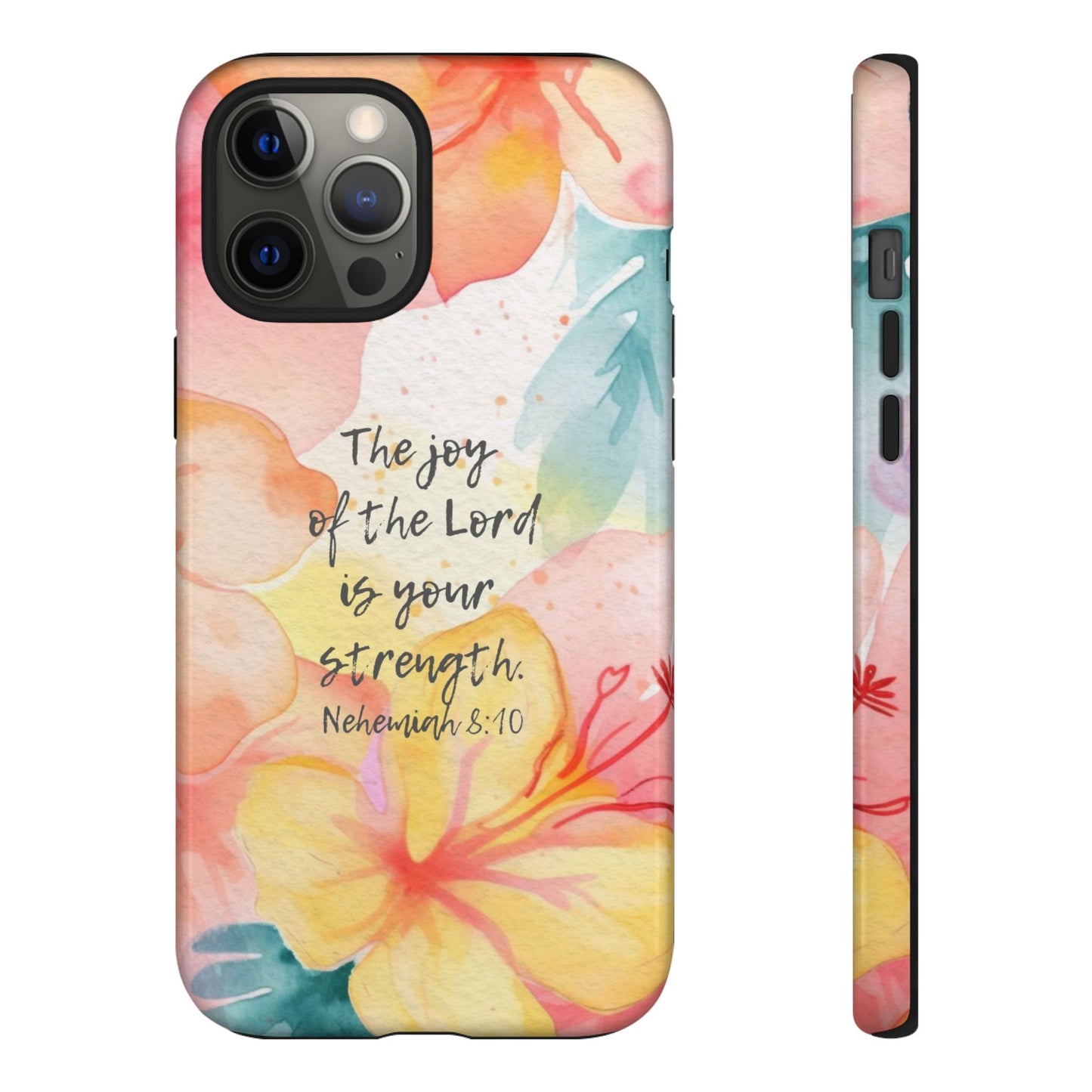 The joy of the Lord is your strength IPhone Protective Case