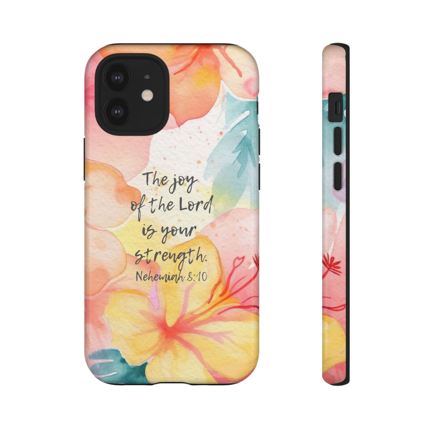 The joy of the Lord is your strength IPhone Protective Case