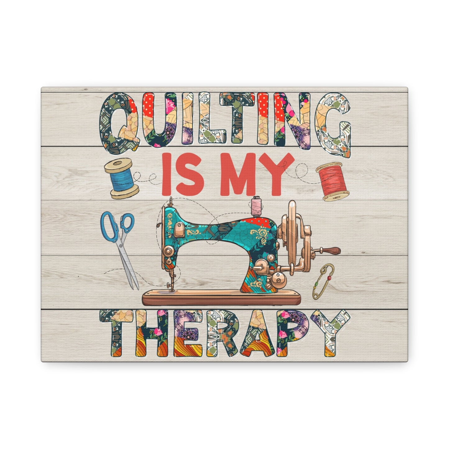 Quilting is my Therapy - Colorful Matte Canvas