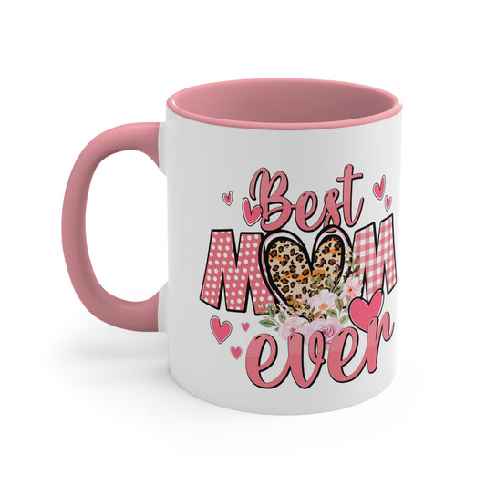 Best Mom Ever Coffee Mug, 11oz, Best Mom Mug, Mother's Day Coffee Mug, Gift For Mom, Gift For Mother, Mom Gift