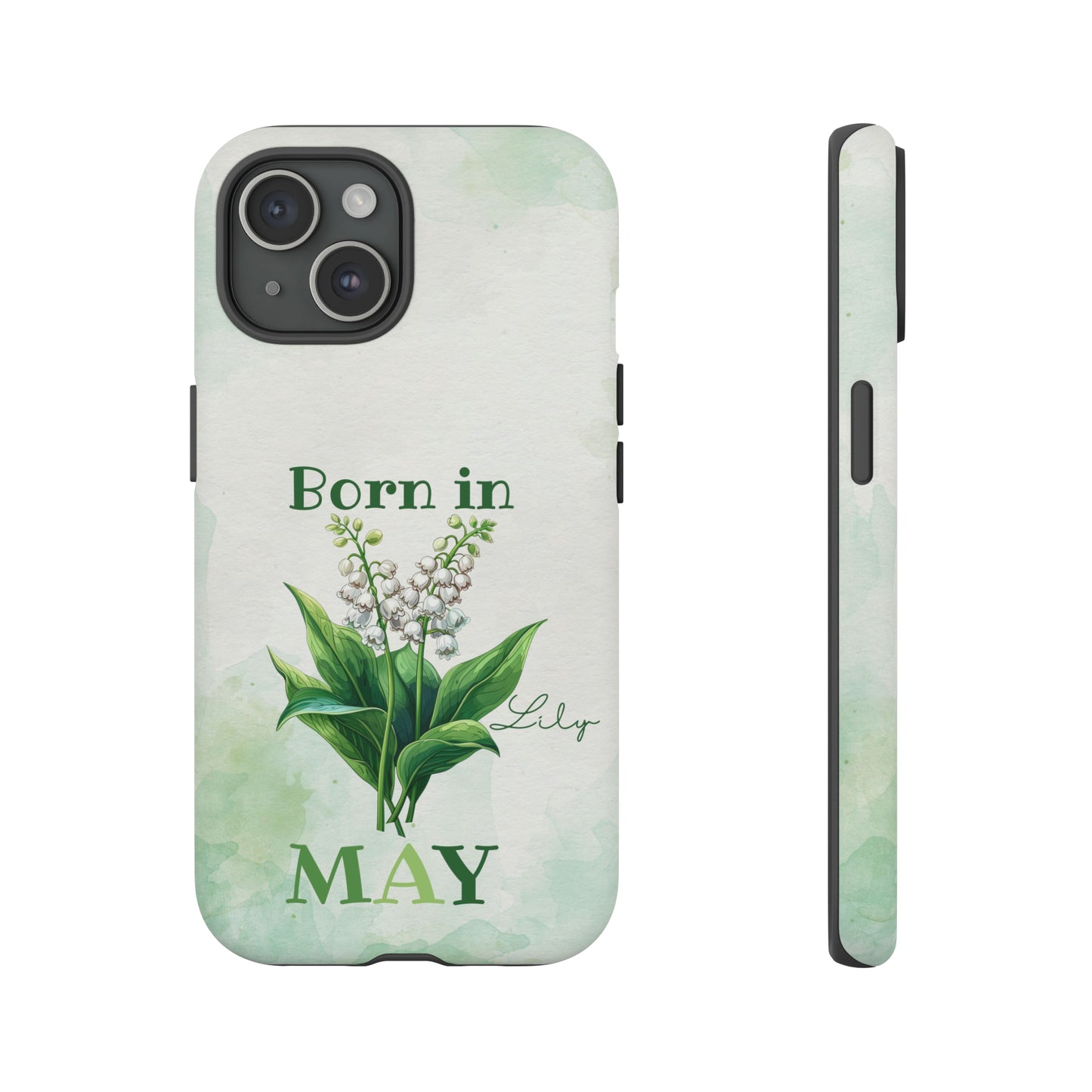 Born in May IPhone Case, May Birthday, Lily Flower