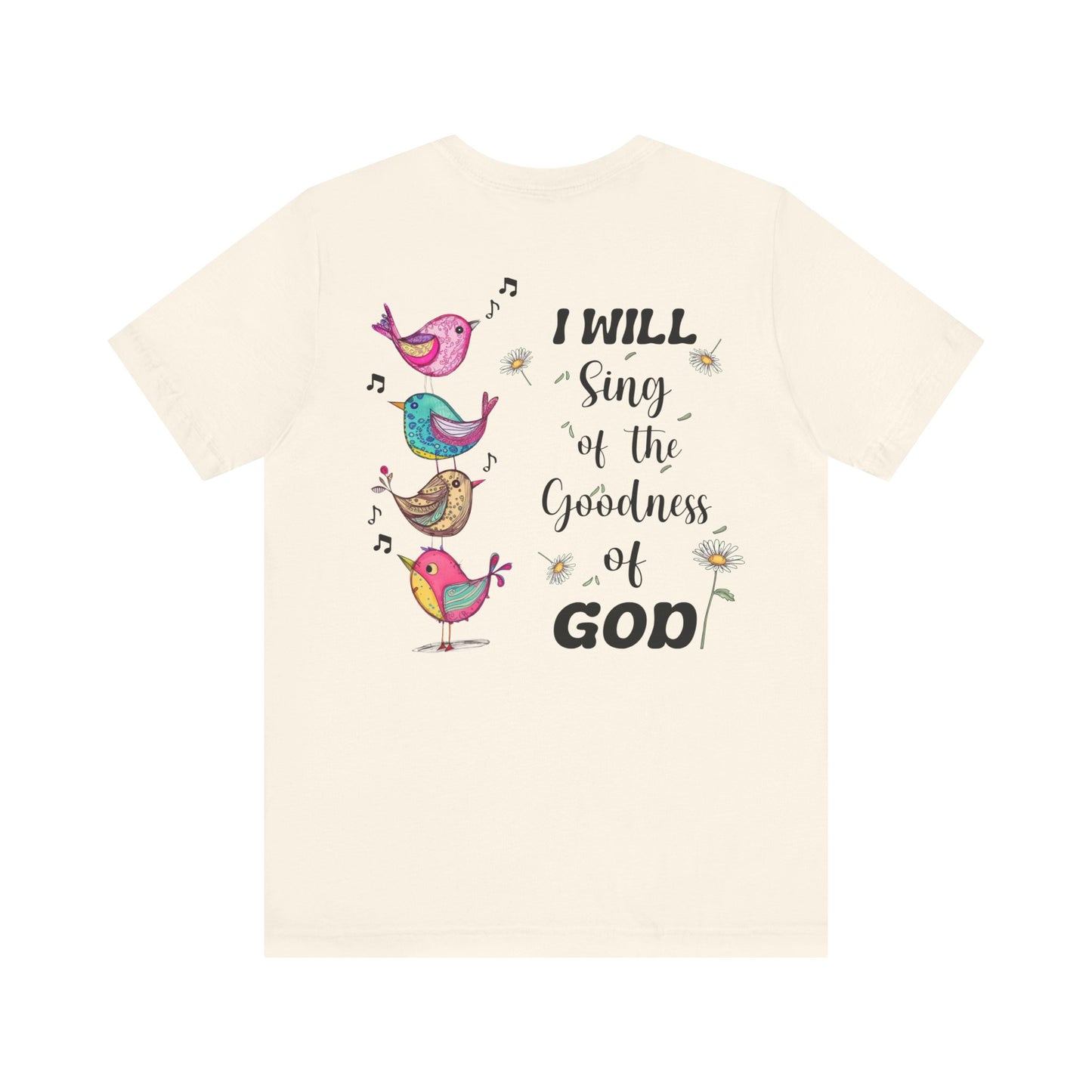 I Will Sing of the Goodness of God Bella Canvas Short Sleeve T-Shirt