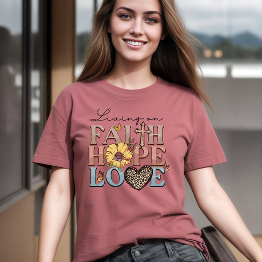 Living on Faith Hope Love T-shirt, Inspirational T-Shirt, Faith Hope Love Shirt, Religious T-Shirt, Gifts For Her, Gifts For Mom, Inspiring