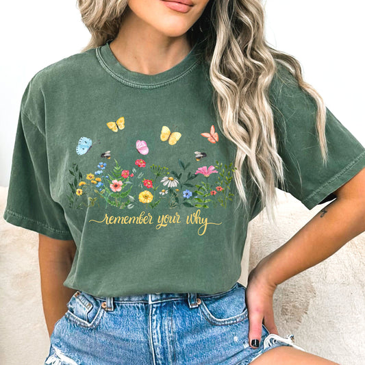Remember Your Why T-shirt, Inspirational T-Shirt, Women's T-Shirt, Motivational T-Shirt, T-Shirt With Flowers, Mental Health T-Shirt